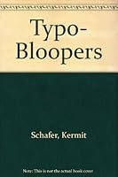Typo- Bloopers B000N5UQ6A Book Cover