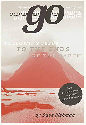 Go: Following Jesus to the Ends of the Earth (English Edition)