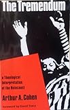The Tremendum: A Theological Interpretation of the Holocaust