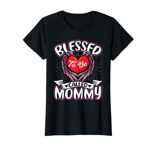 Mujer Blessed to Be Called Mommy - Happy Mother's Day Mom Camiseta