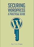  Securing WordPress: A Practical Guide (English Edition)