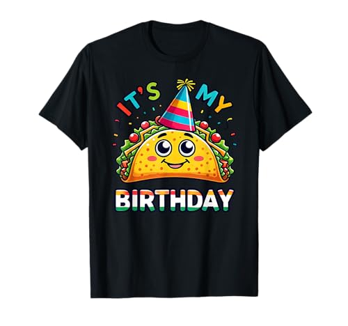 Tacos Funny Party Hat It's My Birthday Hombres Mujeres Niños Camiseta