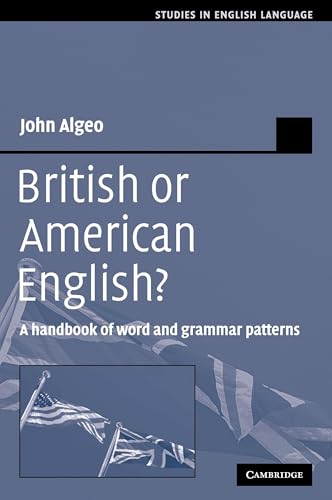 British or American English?: A Handbook of Word and Grammar Patterns (Studies in English Language)