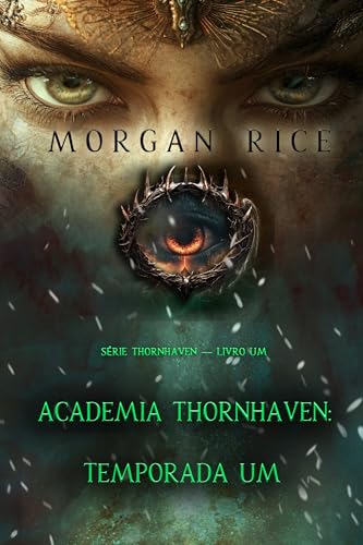 Academia Thornhaven: Temporada Um (Série Thornhaven — Livro Um)
