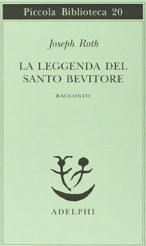 La leggenda del santo bevitore. Racconto La leggenda del santo bevitore. Racconto