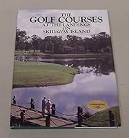 The Golf Courses at the Landings on Skidaway Island B000AMHTCU Book Cover