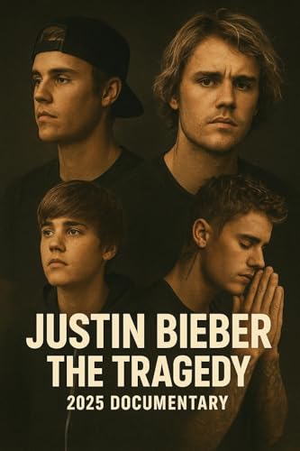 Justin Bieber: The Tragedy 2025 Documentary