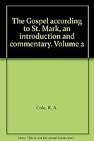 The Gospel according to St. Mark, an introduction and commentary. Volume 2 B004BAXVS8 Book Cover
