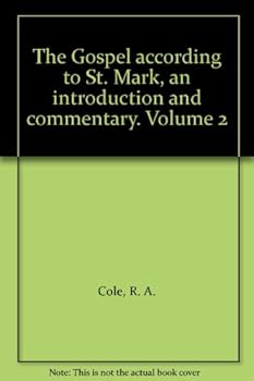 Hardcover The Gospel according to St. Mark, an introduction and commentary. Volume 2 Book