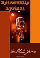 Spiritually Lyrical 1535132175 Book Cover