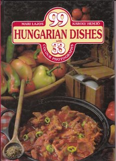 99 Hungarian Dishes with 33 Colour Photographs