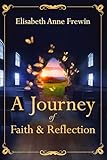  A JOURNEY OF FAITH AND REFLECTION (English Edition)