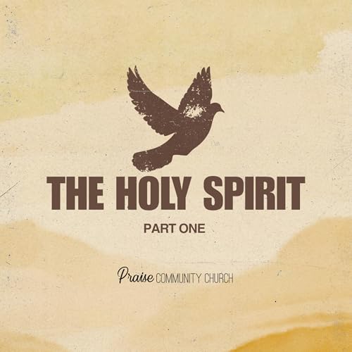 The Holy Spirit: Part 1