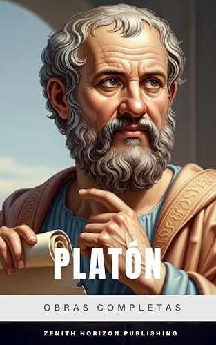 Platón: Obras completas: Diálogos, Cartas y Textos Filosóficos Fundamentales del Pensamiento Griego