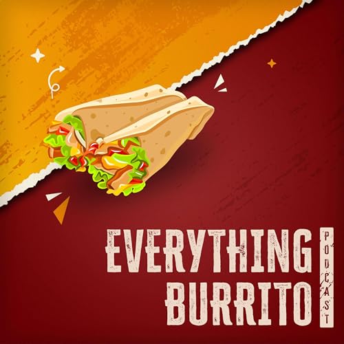 Everything Burrito Podcast cover art