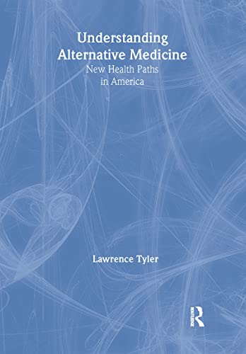 Understanding Alternative Medicine: New Health Paths in America