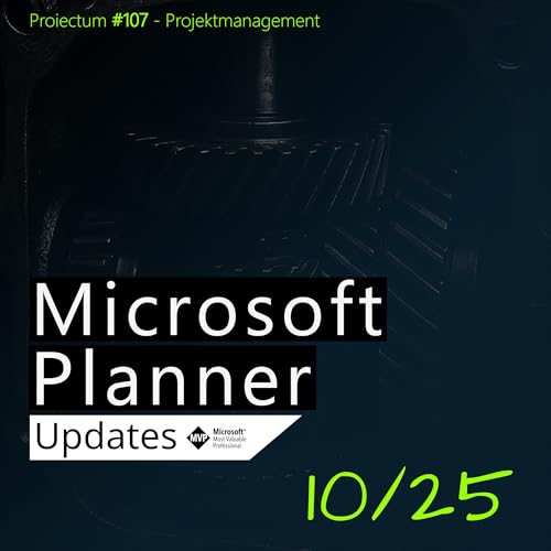 #107 | Microsoft Planner - Updates Oktober 2025