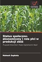 Status spoleczno-ekonomiczny i rola plci w produkcji zbóz (Polish Edition) 6208463513 Book Cover