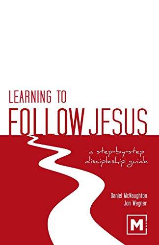Learning to Follow Jesus: A Step-by-Step Discip... 1937107299 Book Cover