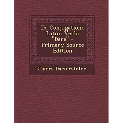 de Conjugatione Latini Verbi "Dare"