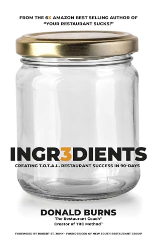 Ingredients: Creating T.O.T.A.L Restaurant Success in 90-Days (The Ascension Series Book 2)