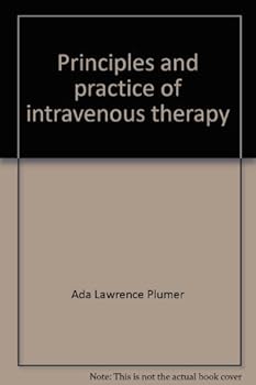 Hardcover Principles and Practice of Intravenous Therapy Book