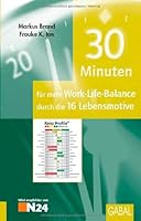 30 Minuten für mehr Work-Life-Balance durch die 16 Lebensmotive 3897498707 Book Cover