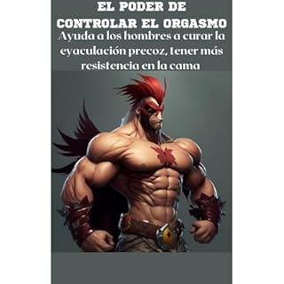 EL PODER DE CONTROLAR EL ORGASMO Audiolibro Por Alex Lenero arte de portada
