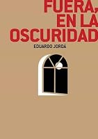 FUERA EN LA OSCURIDAD 8494848097 Book Cover