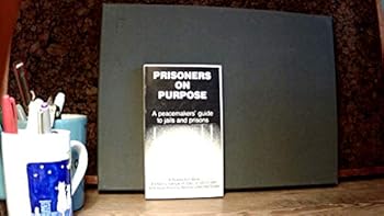 Paperback Prisoners on Purpose: A Peacemakers Guide to Jails and Prisons Book