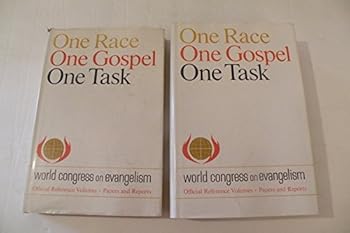 One Race One Gospel One Task: World Congress on Evangelism: Official Reference Volumes: Papers and Reports, in 2 Volumes