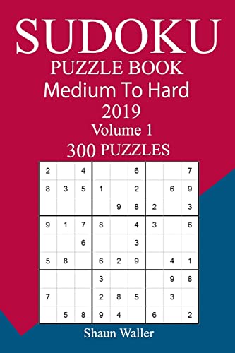 300 Medium to Hard Sudoku Puzzle Book 2019