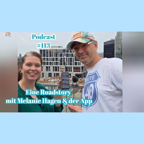 Eine Roadstory mit Melanie Hagen & der App #113 cover art