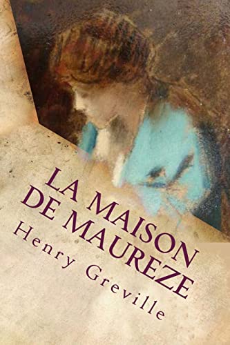 La maison de Maureze [French] 1515187683 Book Cover