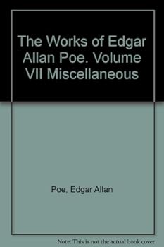 Hardcover The Works of Edgar Allan Poe. Volume VII Miscellaneous Book