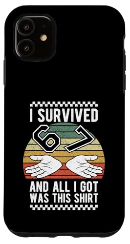 I Survived 67 Funny g Be[W 6 7 ~[ VbNX Zu t@j[ X}zP[X iPhone 11 p