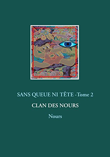 Sans queue ni tête - Tome 2: Nours (French Edition)