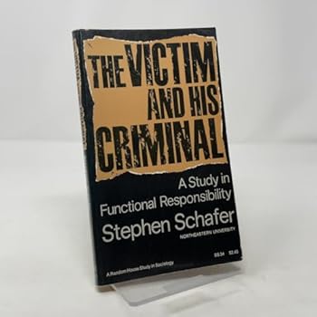 Paperback The Victim and His Criminal: A Study in Functional Responsibility. Book