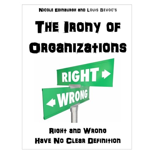 The Irony of Organizations by Nicole Edinburgh, Louis Bevoc episode artwork