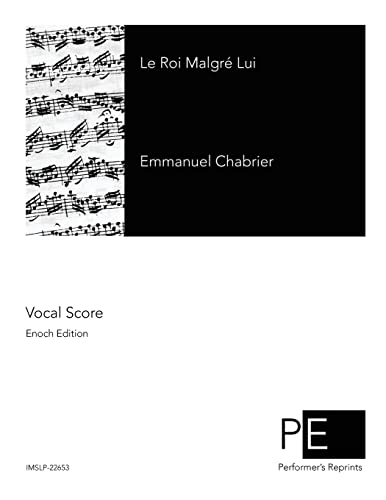 Le Roi Malgré Lui [French] 1507626630 Book Cover