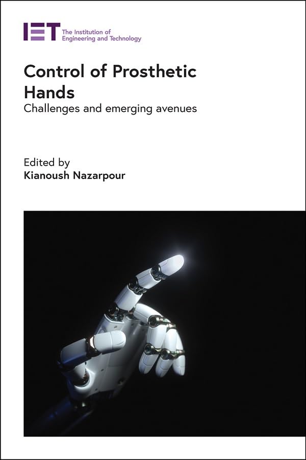 Buy Control of Prosthetic Hands: Challenges and emerging avenues (Healthcare Technologies) โ BookShops.in