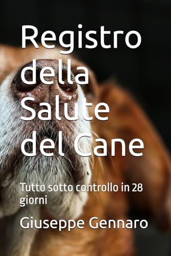Registro della Salute del Cane: Tutto sotto controllo in 28 giorni