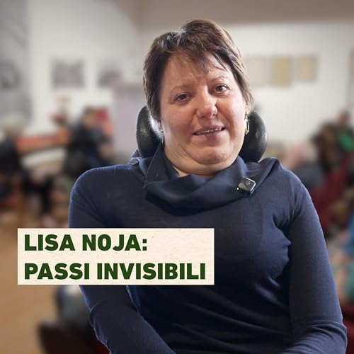 Passi invisibili. Camminare oltre le barriere | Lisa Noja