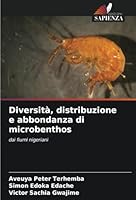 Diversità, distribuzione e abbondanza di microbenthos: dai fiumi nigeriani (Italian Edition) 6208806895 Book Cover