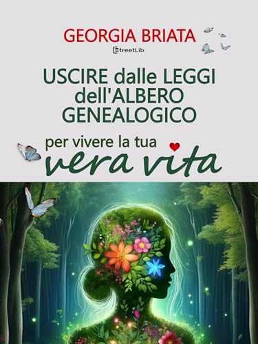 Uscire dalle leggi dell'albero genealogico: per vivere la tua vera vita