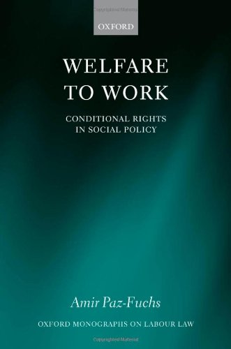 Welfare to Work: Conditional Rights in Social Policy (Oxford Monographs on Labour Law)