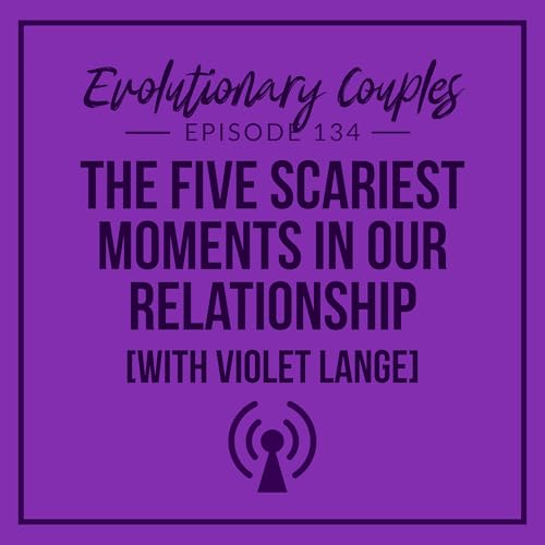 The Five Scariest Moments in Our Relationship (with Violet Lange) copertina