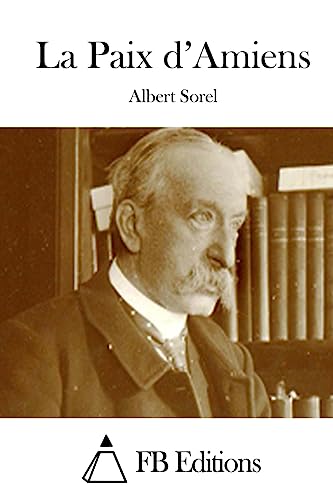 La Paix d'Amiens (French Edition)