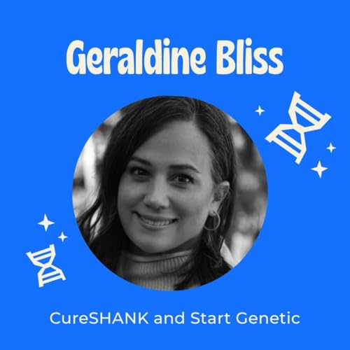 Why Genetic Testing Matters: The Case for Genetic Testing and the Start Genetic Movement - with Geraldine Bliss cover art