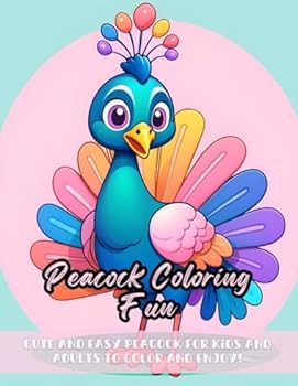 Paperback Peacock Coloring Fun: A delightful peacock coloring book for kids and adults, featuring cartoon birds, stress-relief designs, and hours of creative fun. Book
